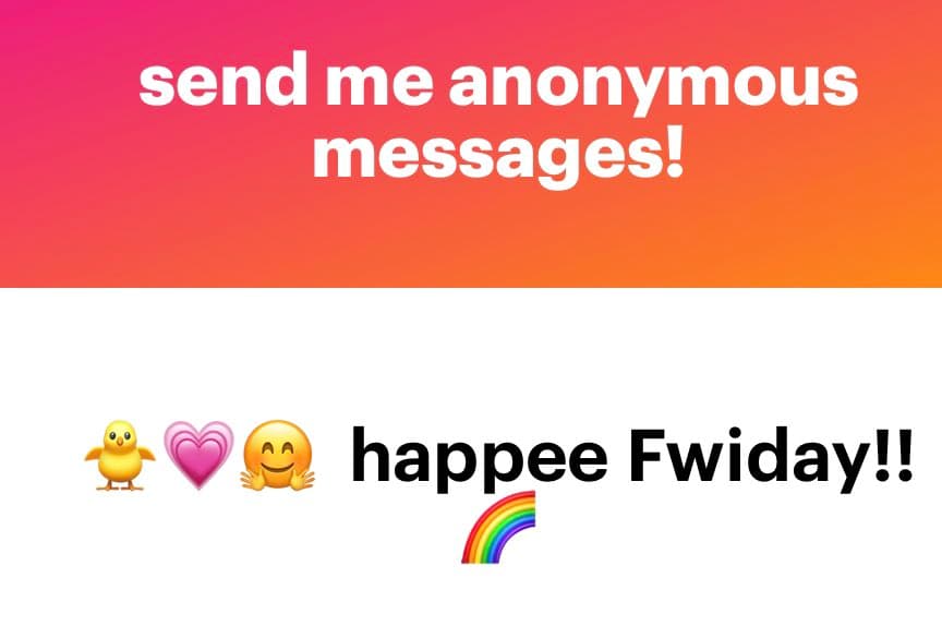 A promotional image for an NGL anonymous messaging link, featuring a pink-to-orange gradient header and a white body. The image invites users to send anonymous messages and displays a sample message with emojis and the text 'happee Fwiday!!'.