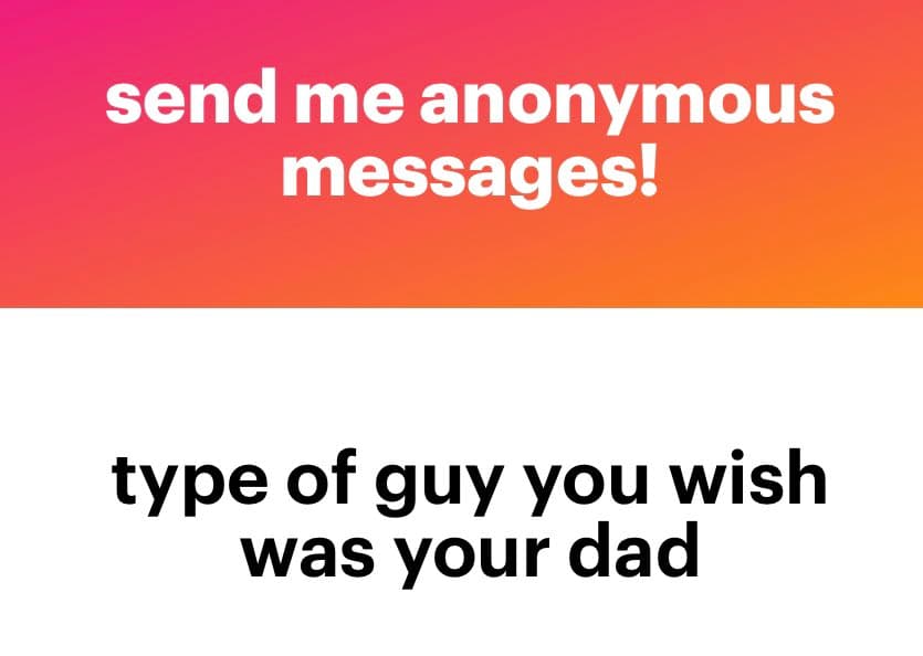 A screenshot of an NGL anonymous message card. The top section has a pink-to-orange gradient background with white text, and the bottom section has a white background with black text.