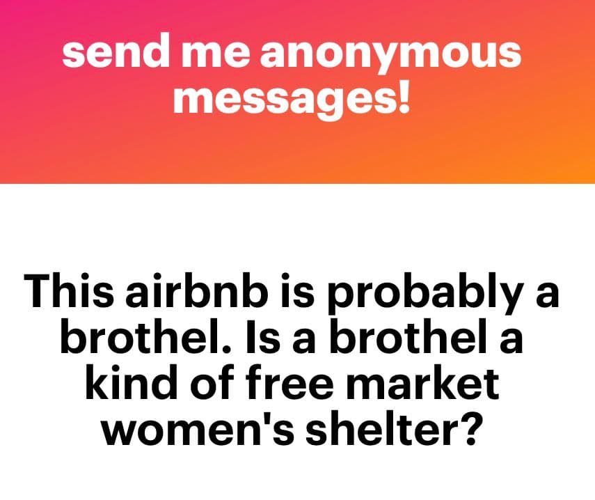 A text-based image with a two-part layout. The top section has a red-to-orange gradient background with white text, and the bottom section has a white background with black text. The image appears to be a social media post or meme inviting anonymous messages and posing a question about an Airbnb listing.