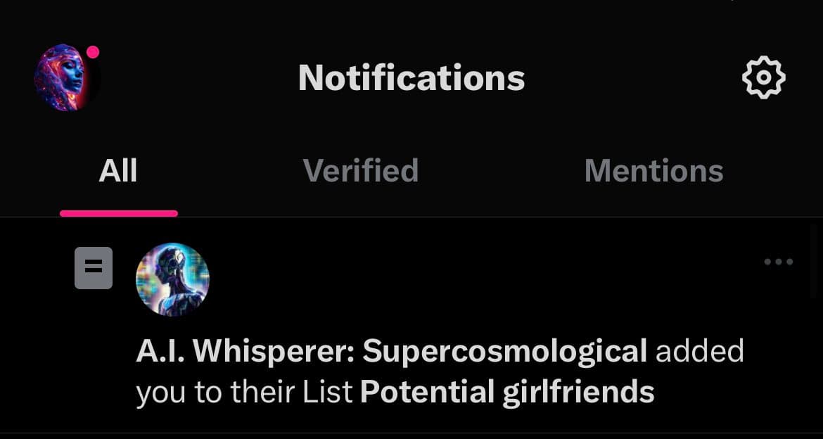 A screenshot of a social media app's notifications page in dark mode, showing a notification that a user named 'A.I. Whisperer: Supercosmological' added the viewer to a list called 'Potential girlfriends'.