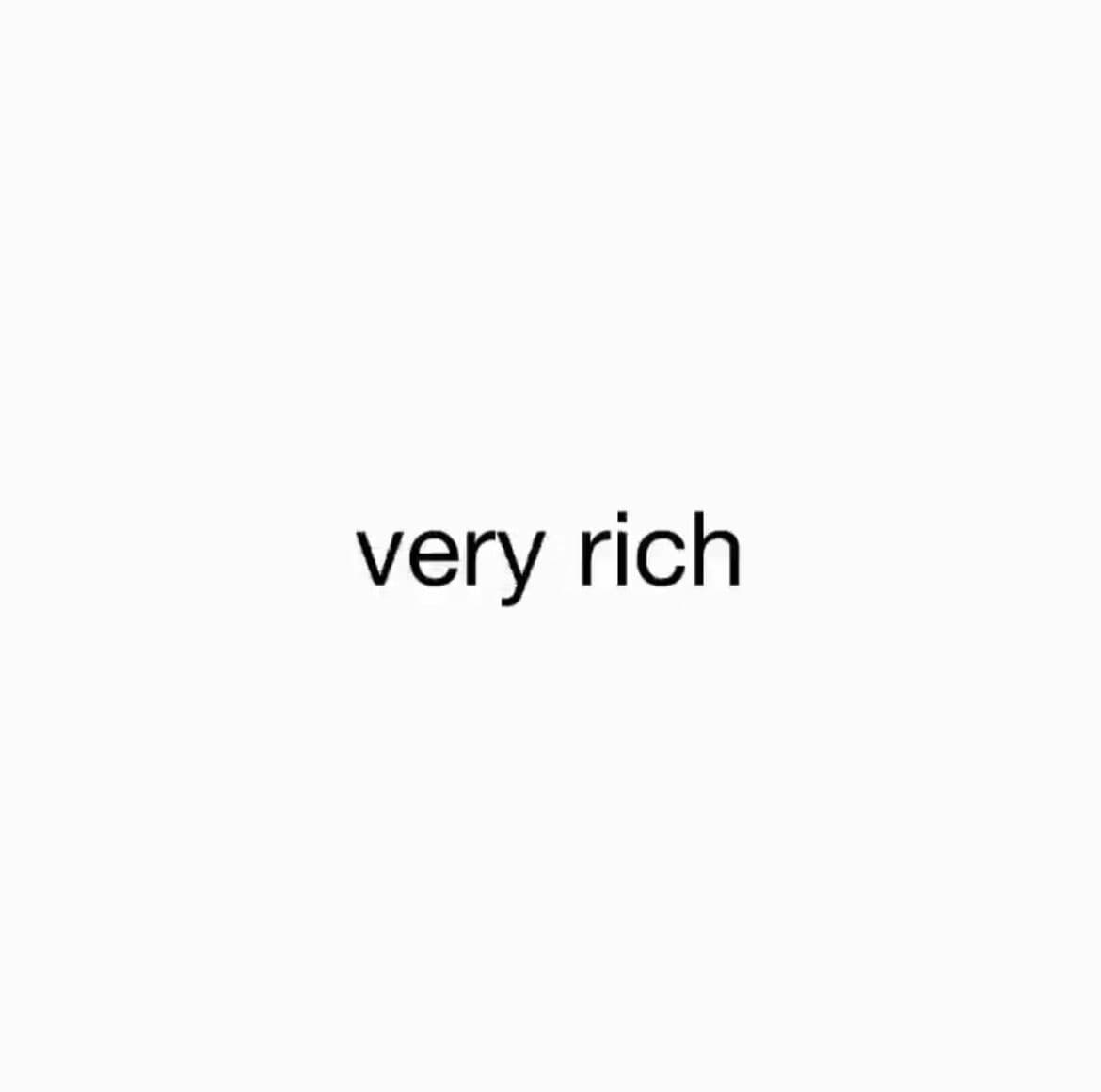 A minimalist text image featuring the words "very rich" in a black, sans-serif font centered on a plain white background.