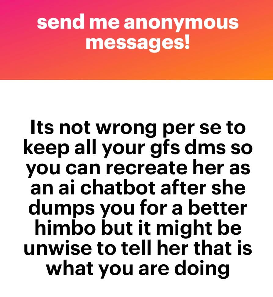 A text-based social media post with a pink-to-orange gradient header and a white body. The header reads 'send me anonymous messages!' and the body contains a paragraph of black text.