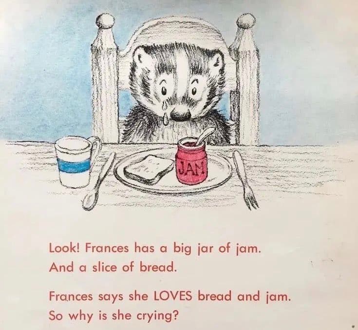A page from a children's book showing a crying hedgehog named Frances sitting at a breakfast table with a slice of bread and a jar of jam. Below the illustration, text explains that Frances loves bread and jam but is crying anyway.
