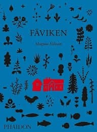 A book cover titled 'FÄVIKEN' by Magnus Nilsson, featuring a blue background with black silhouettes of plants, animals, and a red farm building. The publisher 'PHAIDON' is printed at the bottom left.