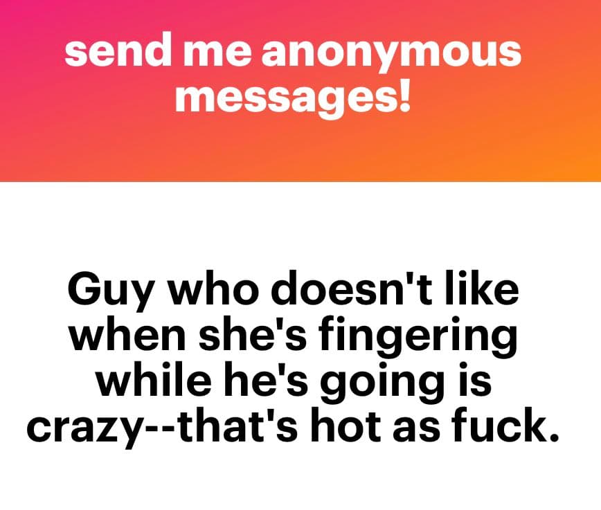A screenshot of an anonymous message submission, featuring a pink-to-orange gradient header and a white body with black text. The image is a text-based graphic, likely from a social media platform or anonymous messaging service.