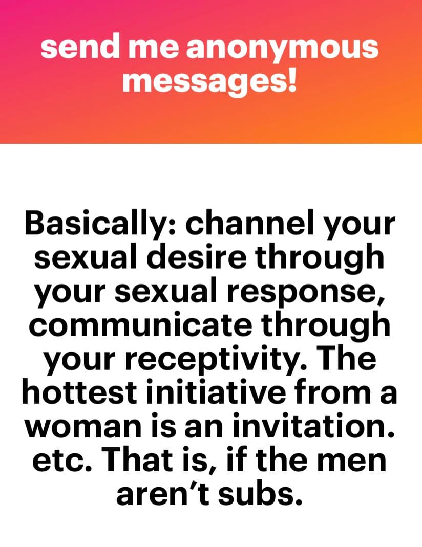 A text-based image with a pink-to-orange gradient header and a white body containing black text. The header reads 'send me anonymous messages!' and the body contains a paragraph about channeling sexual desire and receptivity.