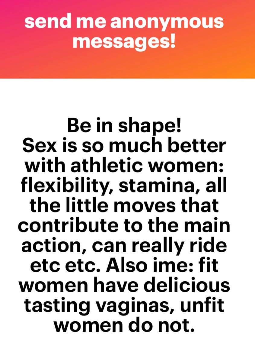 A text-based image with a pink-to-orange gradient header and a white body containing a block of black text. The header reads 'send me anonymous messages!' and the body contains a message about physical fitness and sexual preferences.