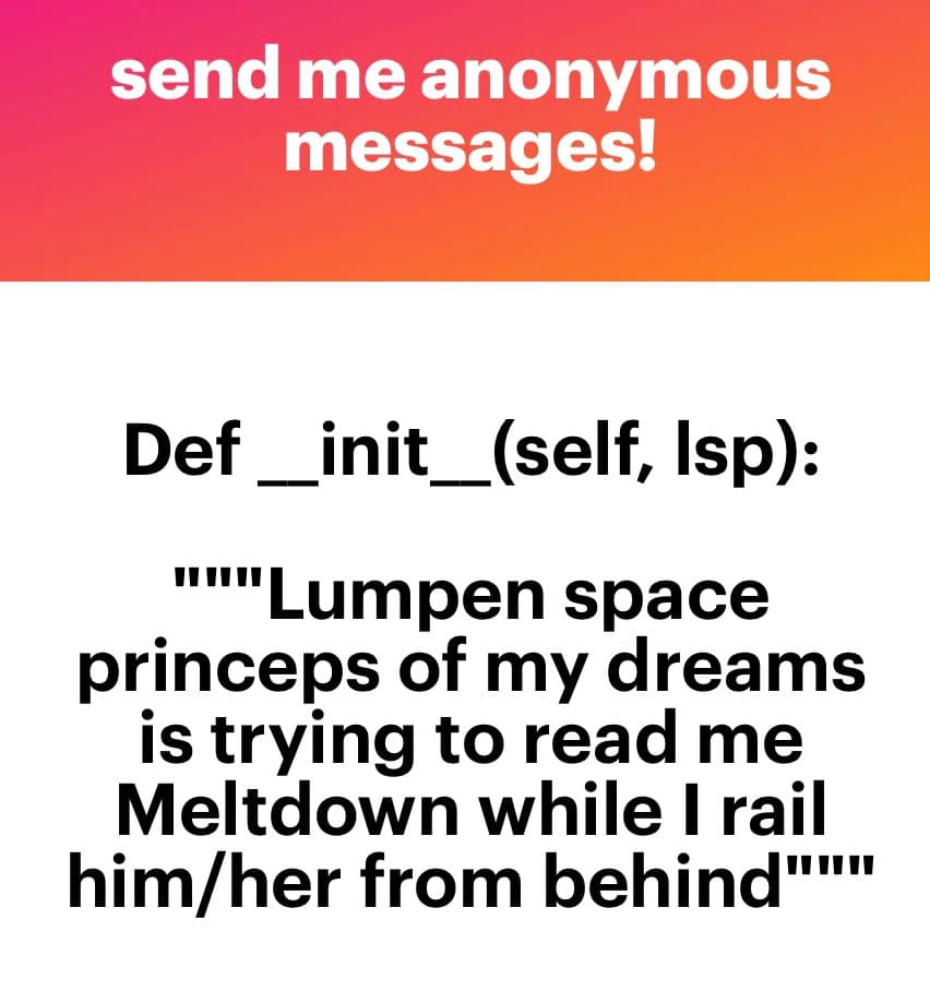 A text-based image with a pink-to-orange gradient header and a white body. The header contains a call to action, while the body displays a block of Python-style code with a humorous string literal.