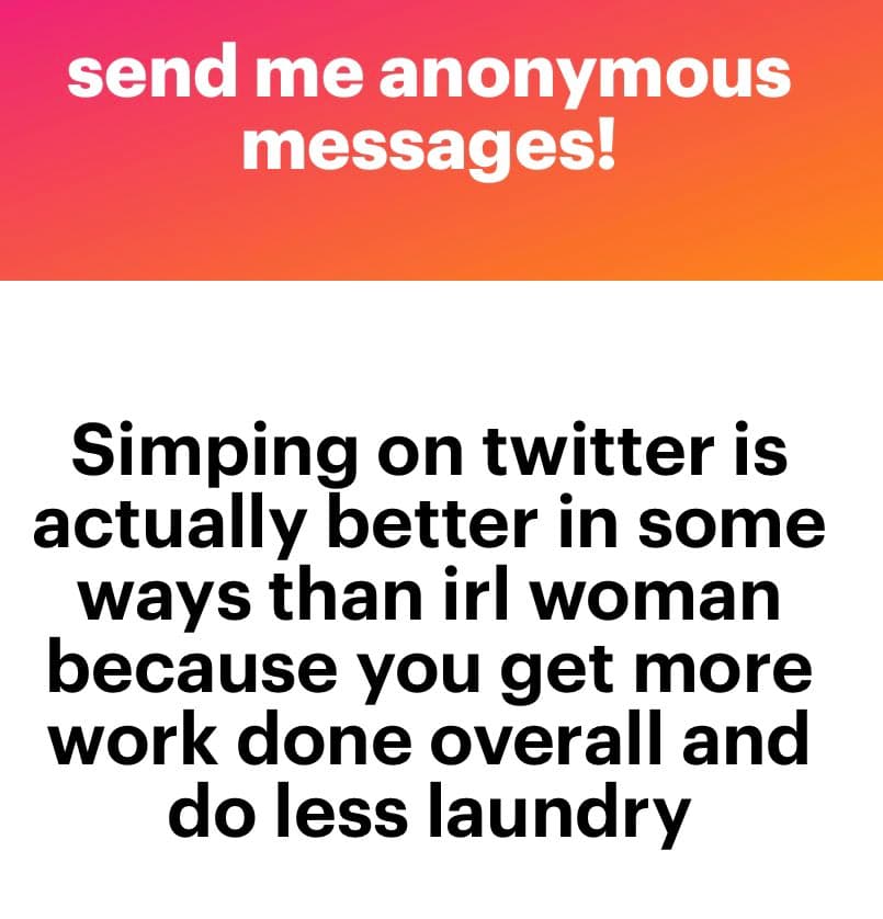 A screenshot of an anonymous message submission page with a red-orange header and a white body. The header reads "send me anonymous messages!" and the body contains a user-submitted comment about "simping on twitter."