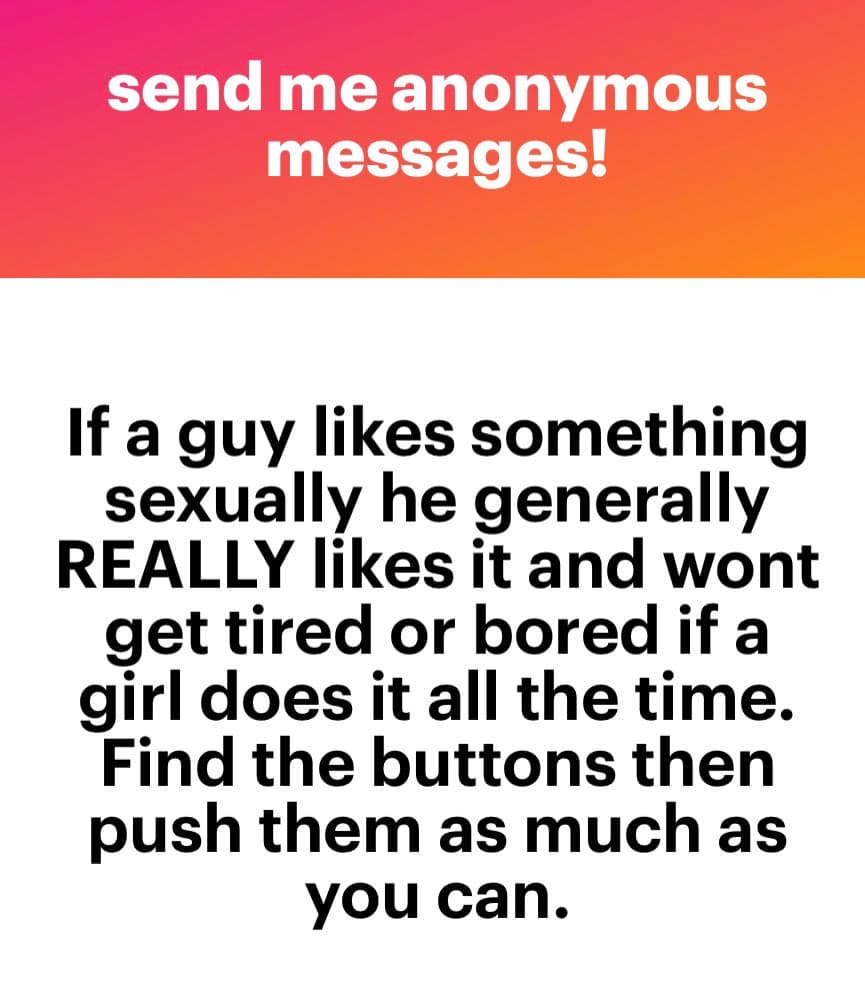 A text-based social media graphic with a pink-to-orange gradient header and a white body. The header invites anonymous messages, while the body contains a statement about male sexual preferences and encourages the reader to 'find the buttons then push them as much as you can.'