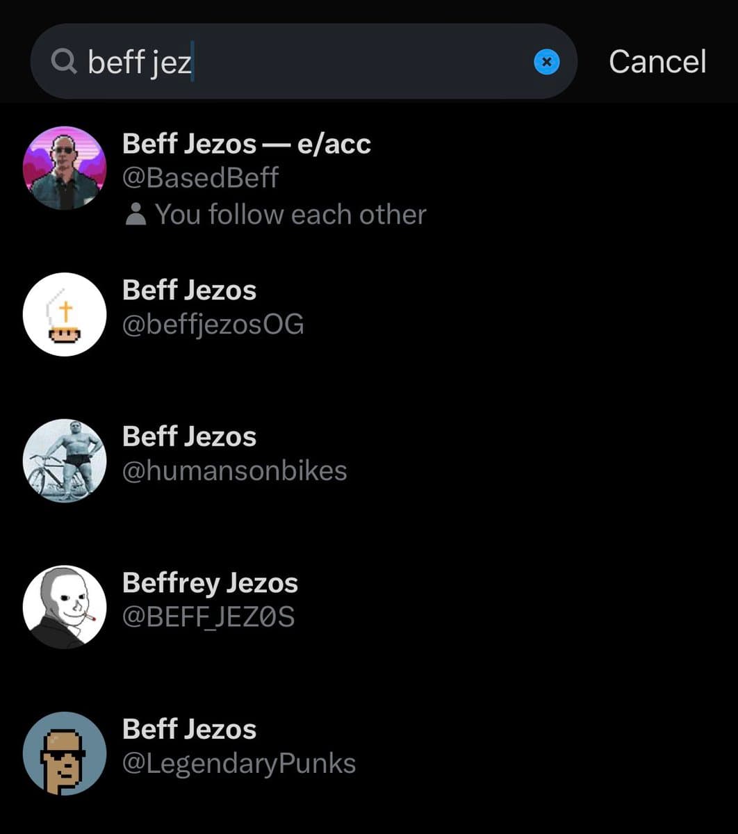 A screenshot of a Twitter search results page in dark mode, showing a list of accounts matching the query 'beff jez'. The results include several accounts with similar names and handles, such as @BasedBeff, @beffjezosOG, and @humansonbikes.