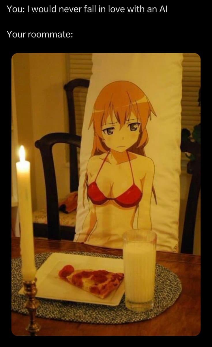 A meme image featuring a photograph of a dining table set with a lit candle, a slice of pizza, and a glass of milk, with a large anime-style pillow in the background. The image is accompanied by text at the top that reads, "You: I would never fall in love with an AI" and "Your roommate:".