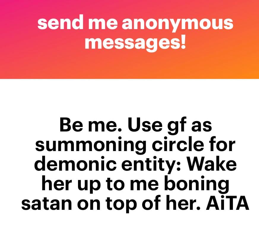 A screenshot of an anonymous message card from the NGL link platform, featuring a pink-to-orange gradient header and a white body with black text. The message is a humorous, fictional 'Ask me anything' (AiTA) post about a supernatural scenario.