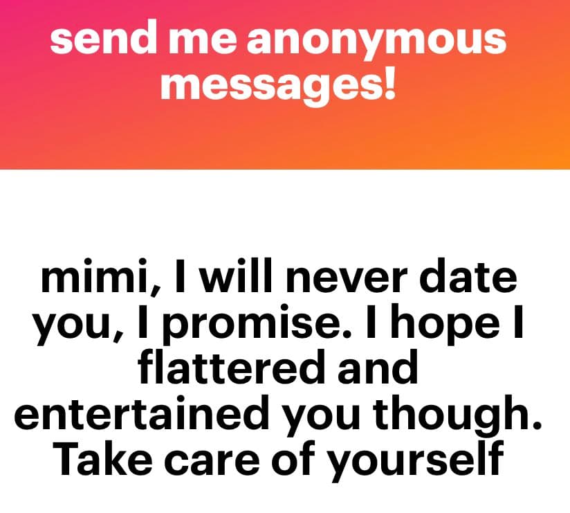 A screenshot of an anonymous message displayed on a white background with a red-orange header. The header reads "send me anonymous messages!" and the message body is a personal note addressed to someone named Mimi.