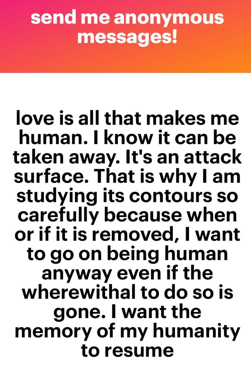 A text-based image with a red-to-orange gradient header and a white body containing a block of black text. The header reads "send me anonymous messages!" and the body contains a reflective passage about love and humanity.