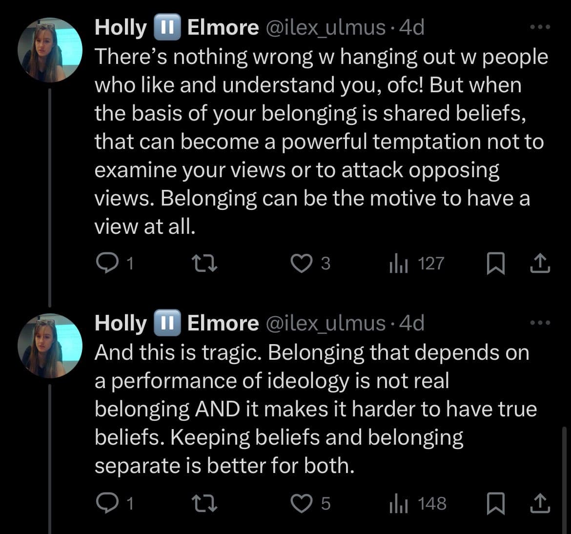 A screenshot of a Twitter thread featuring two consecutive posts by user Holly Elmore (@ilex_ulmus) discussing the relationship between group belonging and ideological beliefs.