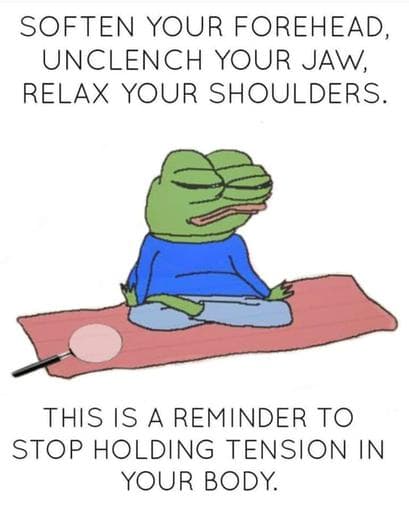 A meme featuring the cartoon character 'Pedro the Frog' sitting cross-legged on a pink yoga mat in a meditative pose. The image includes text at the top and bottom giving advice about relaxing the body.