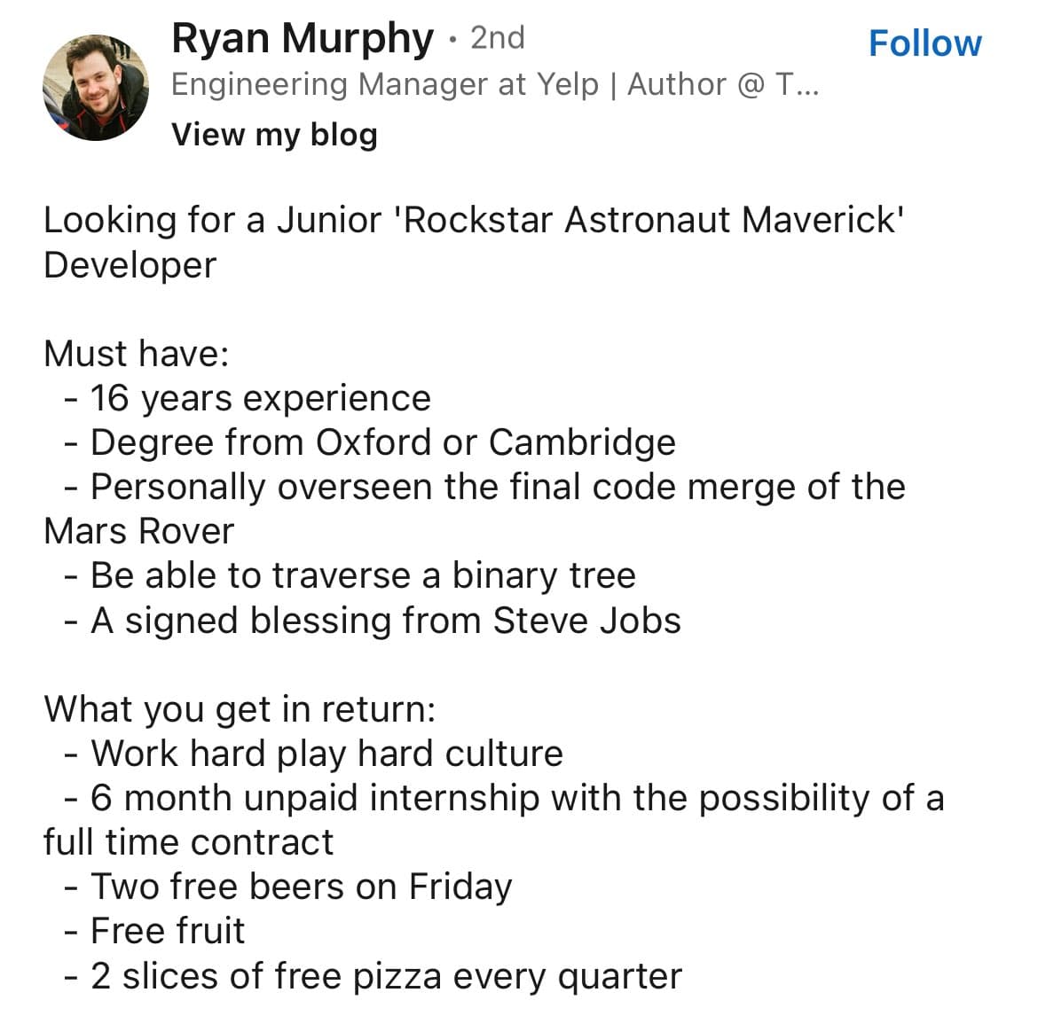 A screenshot of a LinkedIn post by Ryan Murphy, an Engineering Manager at Yelp, which satirizes unrealistic job postings. The post lists absurd requirements for a 'Junior Rockstar Astronaut Maverick Developer' and equally absurd compensation.