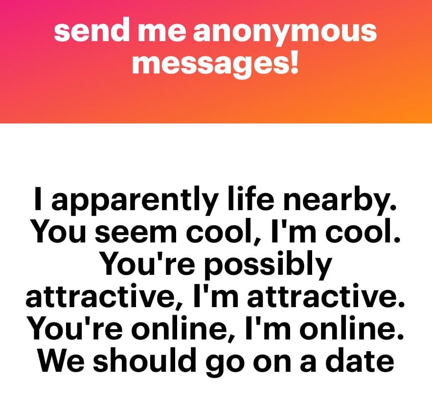 A text-based social media graphic with a red-to-orange gradient header and a white body. The header reads 'send me anonymous messages!' in white text. The body contains a black-text paragraph describing a hypothetical anonymous message about going on a date.