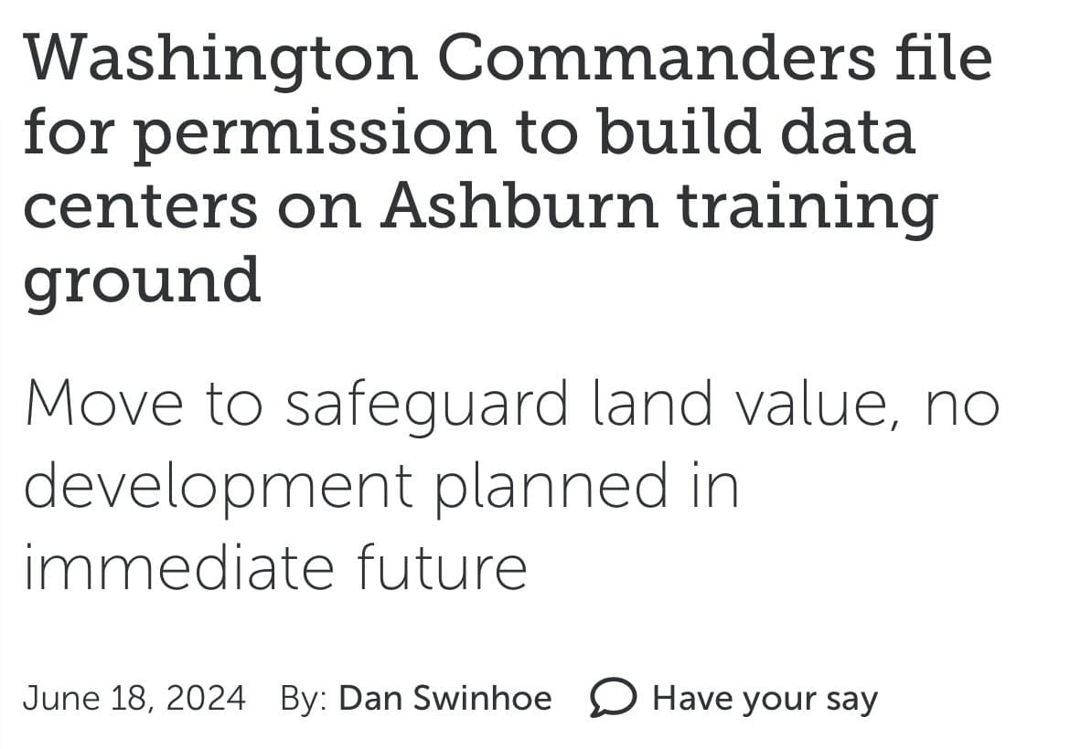 A screenshot of a news article headline and subheadline. The headline reads "Washington Commanders file for permission to build data centers on Ashburn training ground," followed by the subheadline "Move to safeguard land value, no development planned in immediate future." The article is dated June 18, 2024, and authored by Dan Swinhoe.
