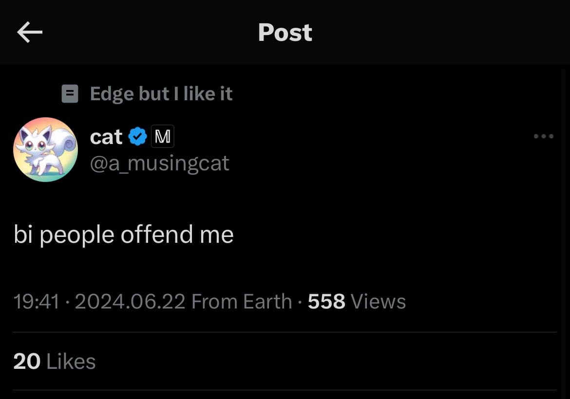 A screenshot of a Twitter post by the user 'cat' (@a_musingcat), which is part of a private list labeled 'Edge but I like it'. The post's text reads 'bi people offend me' and shows 20 likes and 558 views.