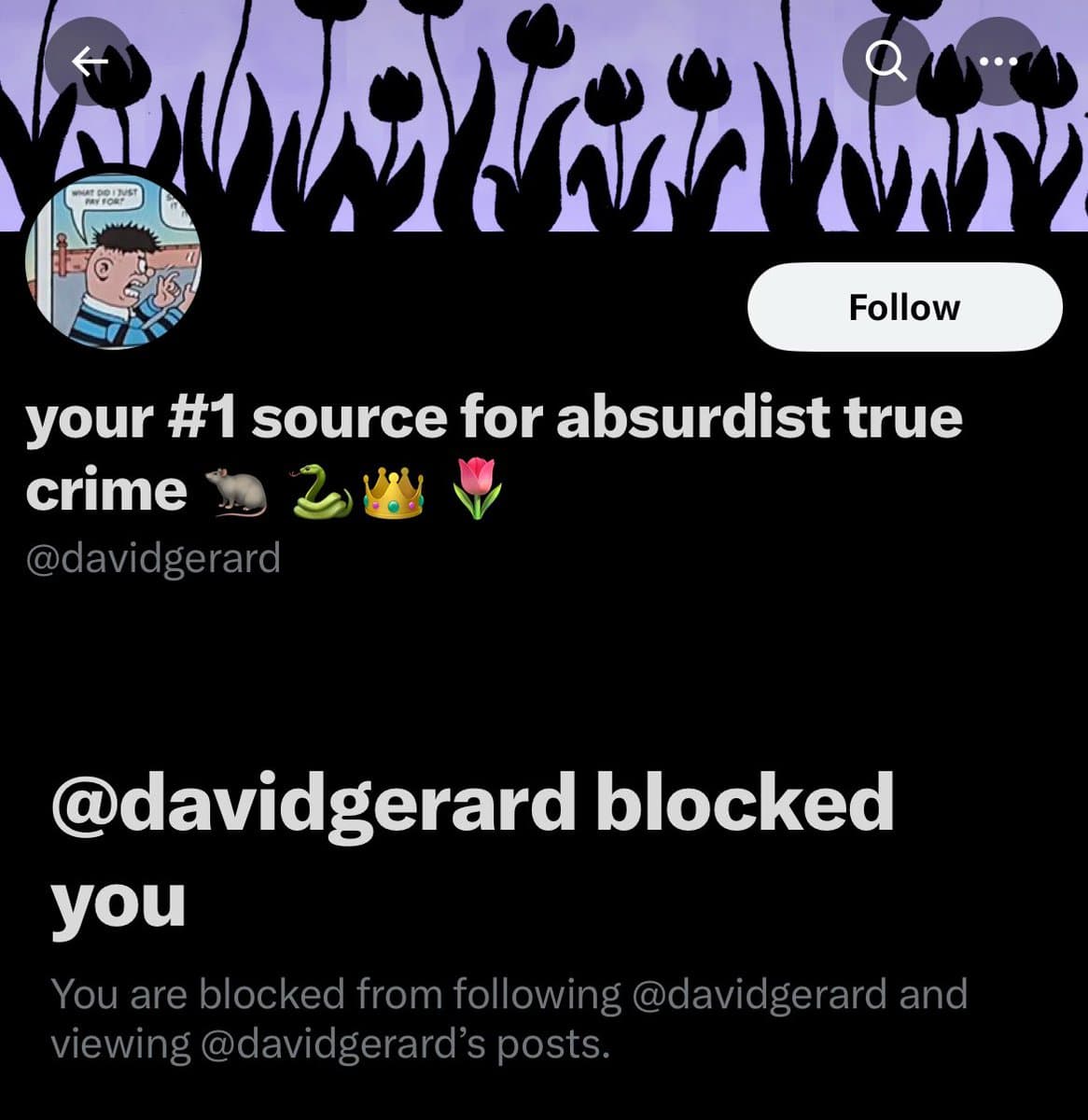 A screenshot of a Twitter profile page for the account @davidgerard, which displays a 'blocked' notification. The profile header features a purple background with black tulip silhouettes, and the bio reads 'your #1 source for absurdist true crime' followed by mouse, snake, crown, and tulip emojis.