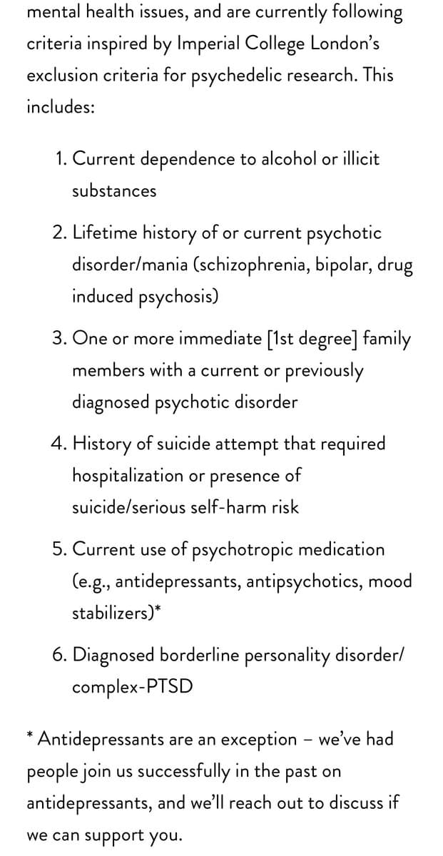 A screenshot of a text document listing exclusion criteria for a program, inspired by Imperial College London's psychedelic research guidelines. The list includes conditions such as substance dependence, history of psychotic disorders, and current use of psychotropic medication.