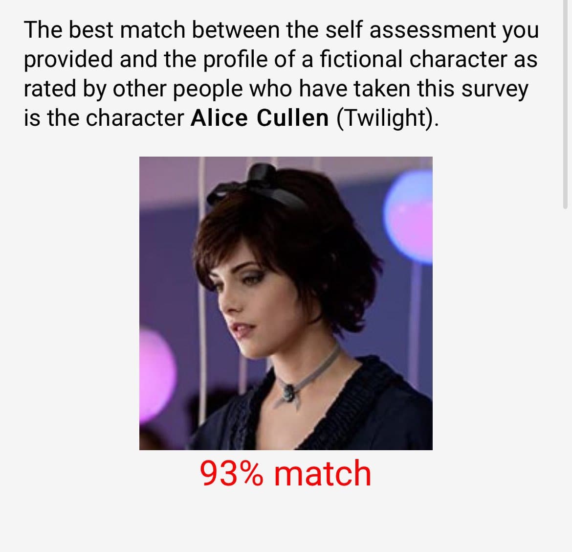 A screenshot of a personality quiz result showing a photo of a woman with short dark hair and a choker, identified as the fictional character Alice Cullen from Twilight. The image includes text at the top explaining the match and a red caption at the bottom indicating a 93% match.