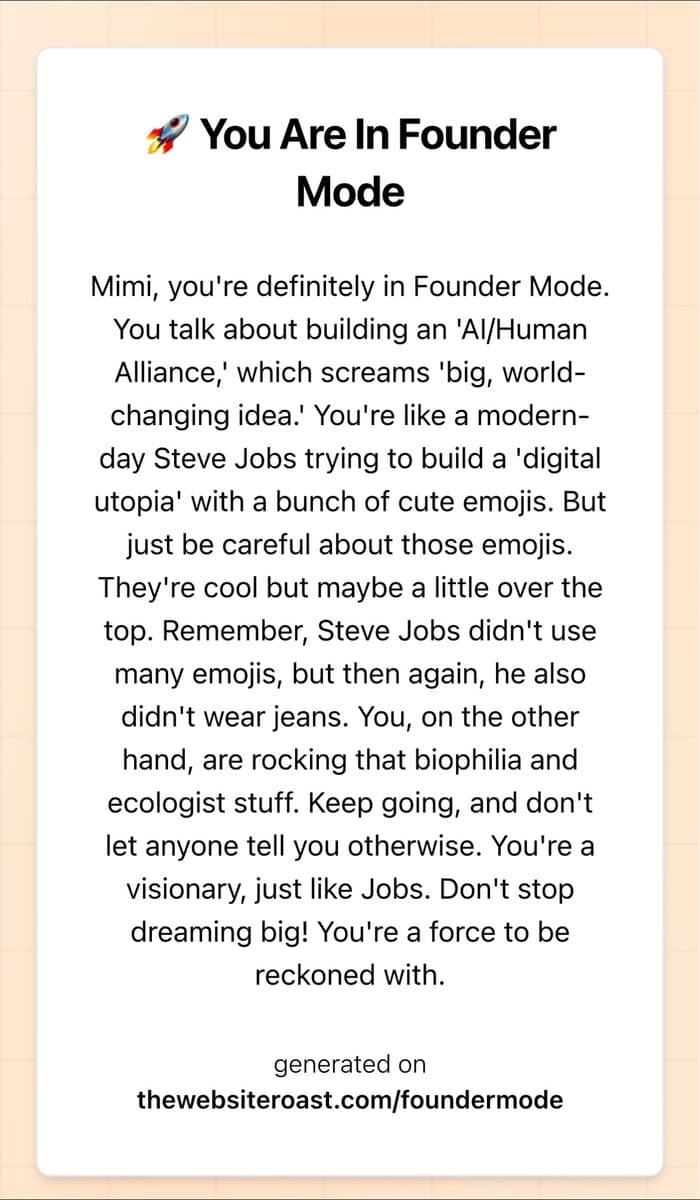 A screenshot of a text-based web page titled "You Are In Founder Mode" that provides a humorous, encouraging analysis of a user's online persona. The text compares the user to Steve Jobs and references their use of emojis and interest in ecology. The page is generated by thewebsiteroast.com/founder mode.