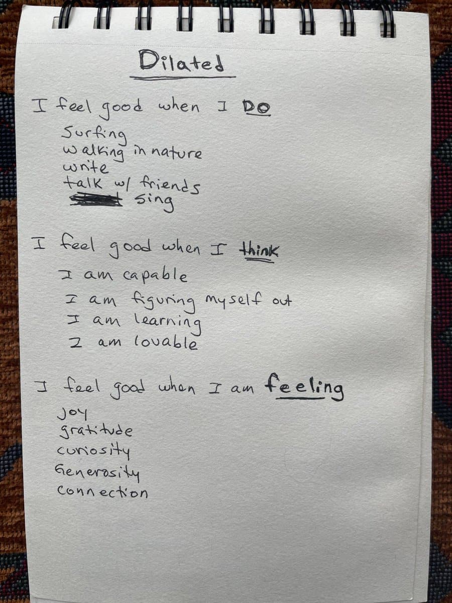 A handwritten page from a spiral-bound notebook titled "Dilated," listing activities, thoughts, and feelings that make the author feel good. The text is organized into three sections: "I feel good when I do," "I feel good when I think," and "I feel good when I am feeling."