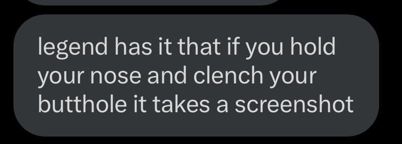 A screenshot of a dark-mode text message bubble containing a humorous statement.