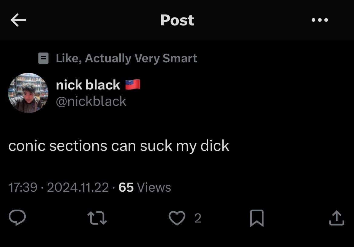 A screenshot of a Twitter post by user nick black (@nickblack), which is part of a list titled 'Like, Actually Very Smart'. The post contains a single line of text and was viewed 65 times.