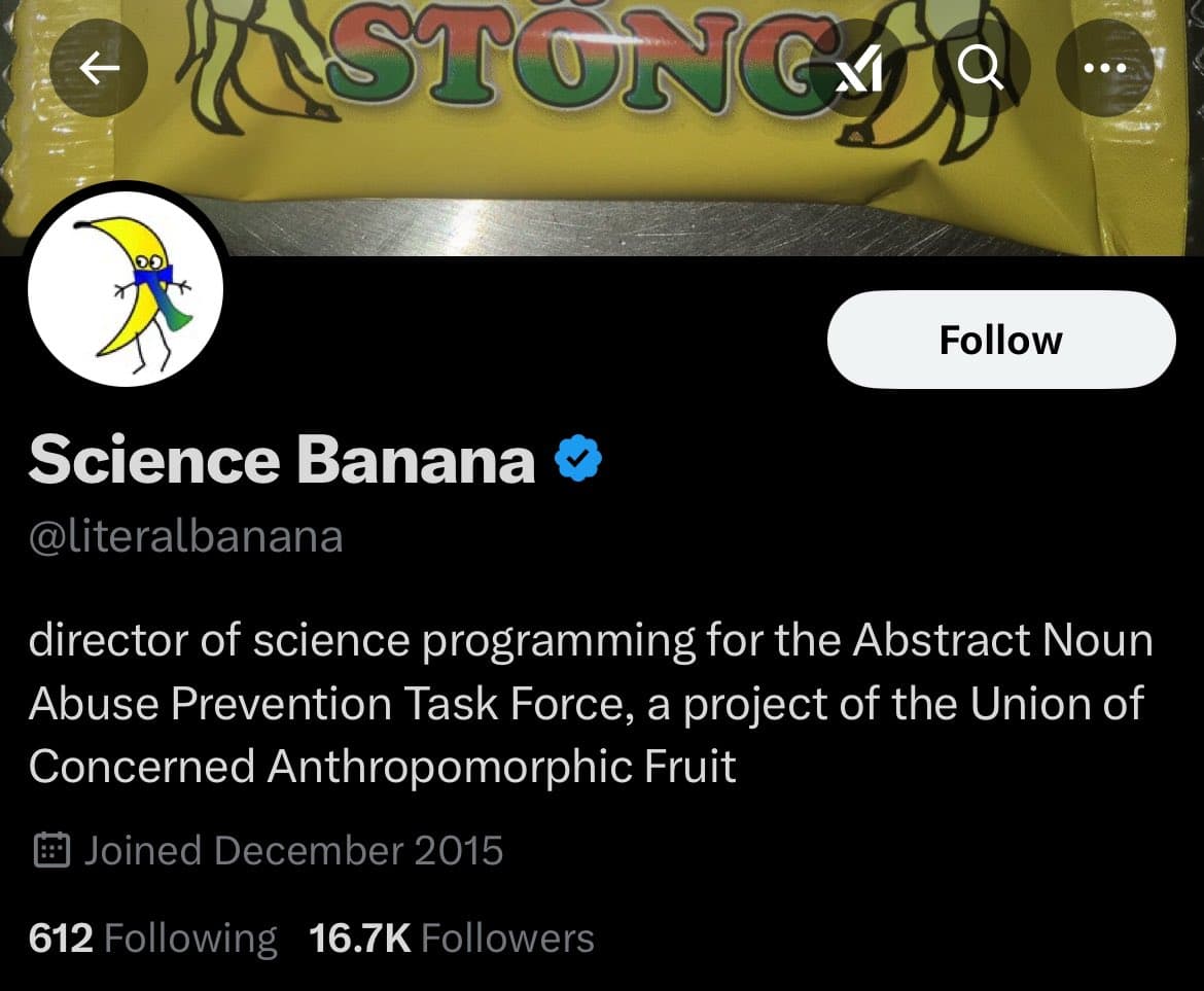A screenshot of a Twitter profile page for the account 'Science Banana' (@literalbanana). The profile features a cartoon banana avatar, a 'Follow' button, and a bio describing the account as the 'director of science programming for the Abstract Noun Abuse Prevention Task Force, a project of the Union of Concerned Anthropomorphic Fruit.'