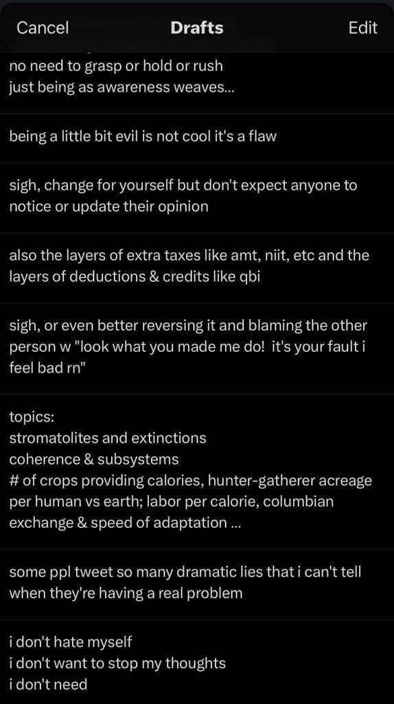 A screenshot of a mobile app's 'Drafts' screen, displaying a list of several saved, unfinished text posts. The interface has a dark theme with a top bar containing 'Cancel', 'Drafts', and 'Edit' buttons.
