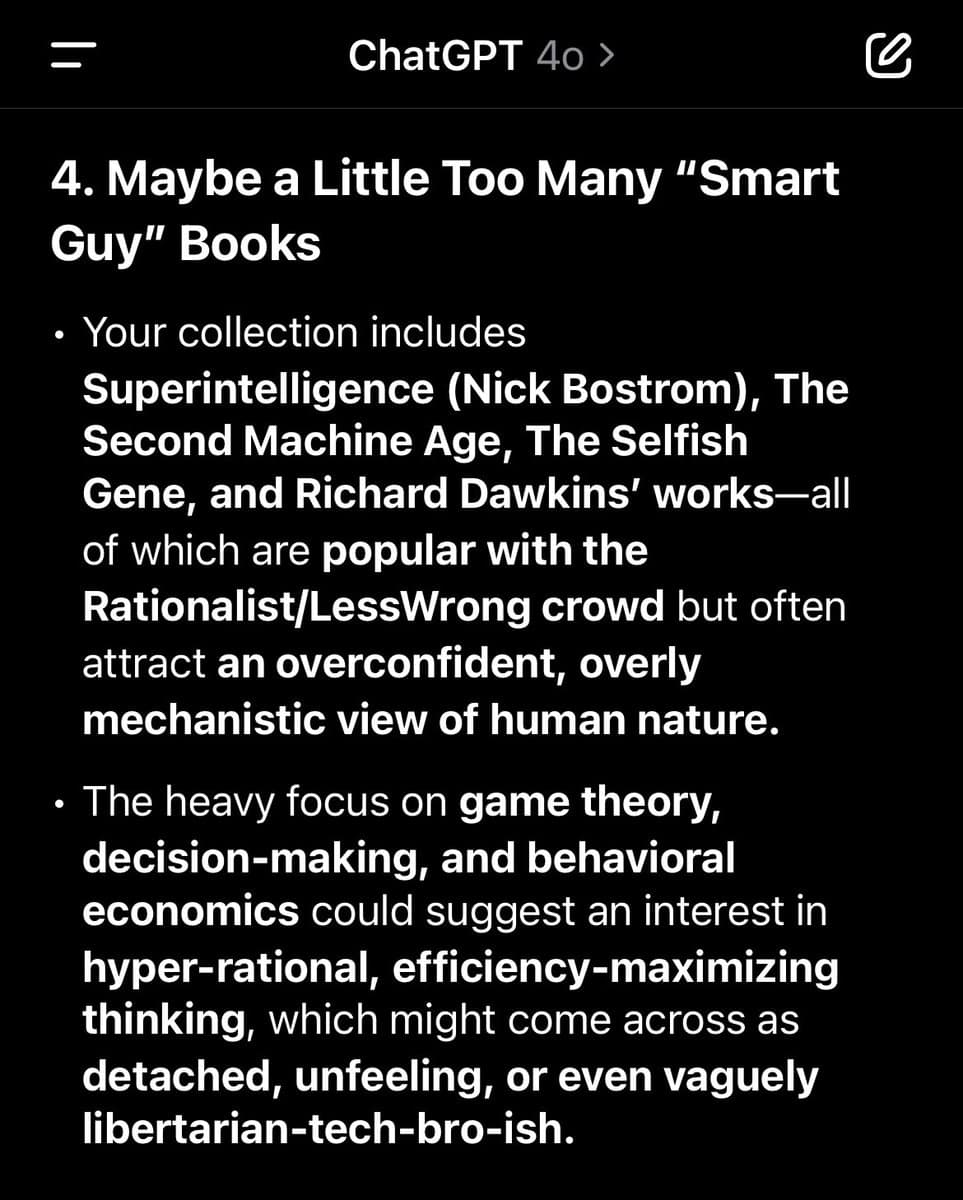 A screenshot of a ChatGPT 4o interface displaying a numbered critique of a user's book collection. The text, labeled point 4, suggests the collection contains too many 'Smart Guy' books popular with the Rationalist/LessWrong crowd, and notes a heavy focus on game theory and behavioral economics that could come across as detached or 'libertarian-tech-bro-ish.'