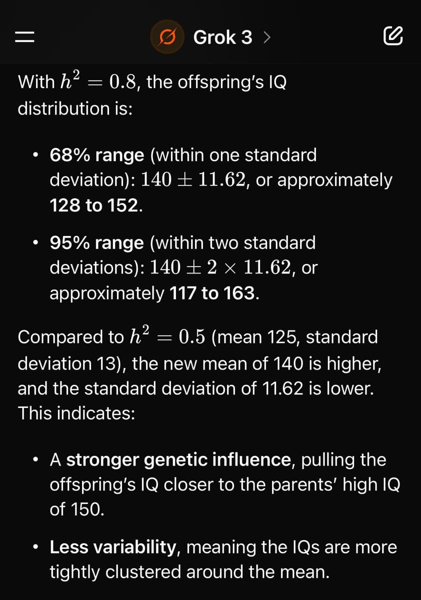 A screenshot of a text response from the AI chatbot Grok 3, displayed in a dark-mode interface. The text explains statistical calculations for an offspring's IQ distribution based on a heritability coefficient (h²) of 0.8, comparing it to a previous scenario with h² = 0.5.