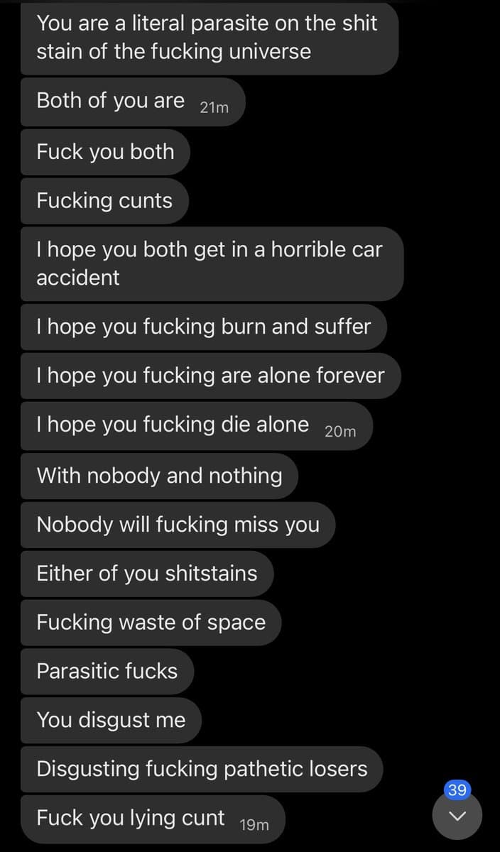 A screenshot of a text message conversation displaying a series of aggressive and abusive messages. The messages are shown in dark gray bubbles on a black background, with a notification badge indicating 39 unread messages at the bottom.