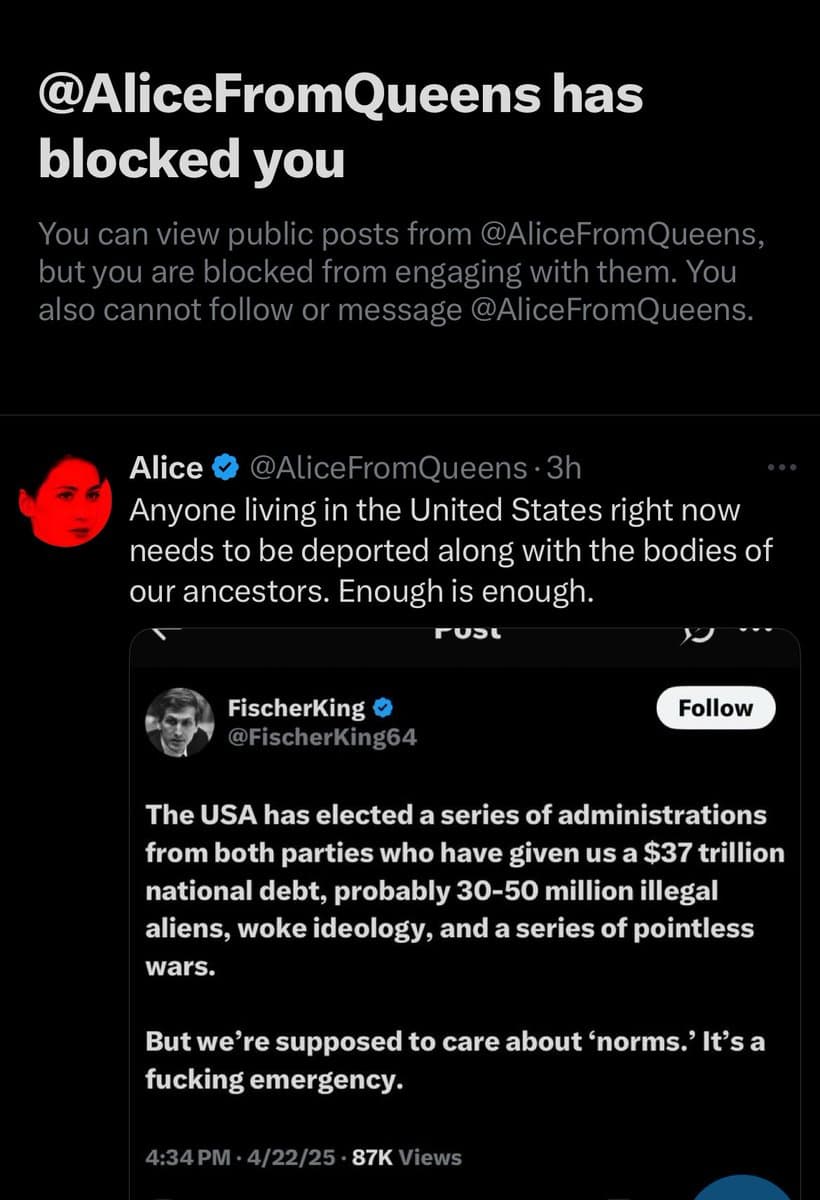 A screenshot of a Twitter/X interface showing a 'blocked' notification from the user @AliceFromQueens, who has posted a reply to a tweet by @FischerKing64. The reply contains a statement about deports, while the original tweet criticizes US administrations and the national debt.