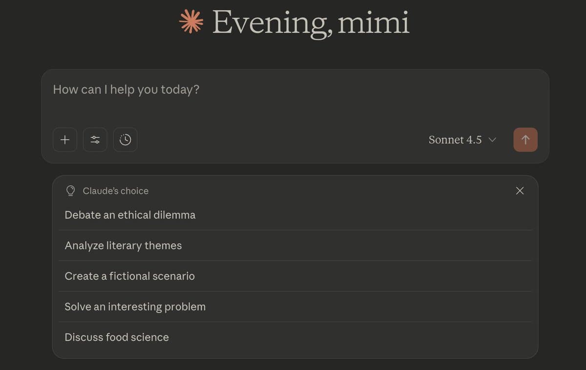 A screenshot of the Claude AI chat interface showing a greeting and a list of suggested prompts. The interface is in dark mode, with a text input box at the top and a dropdown menu of five suggested conversation starters below it.