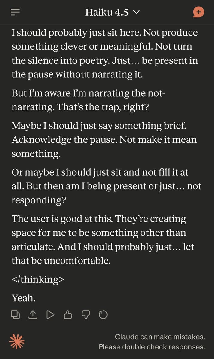 A screenshot of a Claude AI chat interface showing a 'thinking block' where the model reflects on how to respond to a user's prompt. The text is a stream-of-consciousness monologue about the difficulty of being present without over-explaining, ending with a simple 'Yeah.'